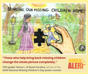 Photo of the winning poster with this quote from the South Carolina fifth grader, Hanna L., who created it: "Those who help bring back missing children change the whole picture completely."